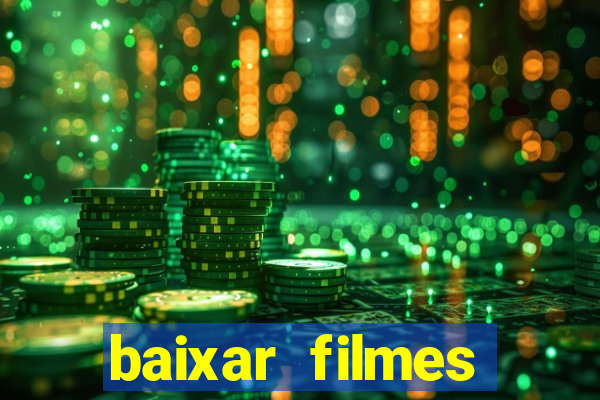 baixar filmes torrents dublados